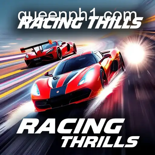 Exploring the Exciting World of Racing Games: A Royal Adventure with 'queenph'